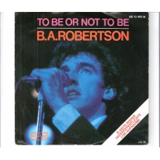 B. A. ROBERTSON - To be or not to be